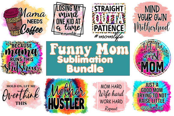 Download Funny Mom Sublimation Bundle - Bundle Collection